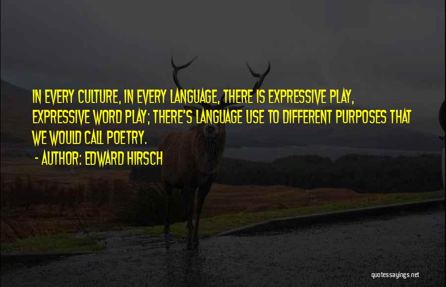 Expressive Language Quotes By Edward Hirsch