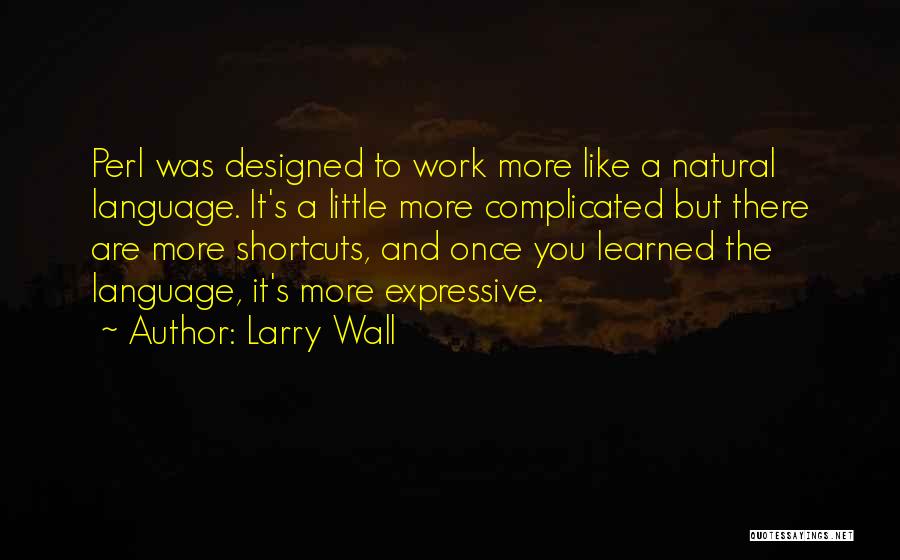 Expressive Language Quotes By Larry Wall