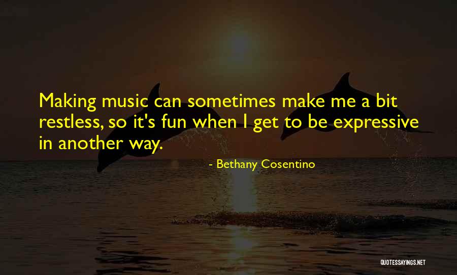 Expressive Music Quotes By Bethany Cosentino