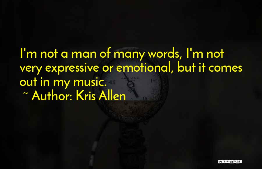 Expressive Music Quotes By Kris Allen