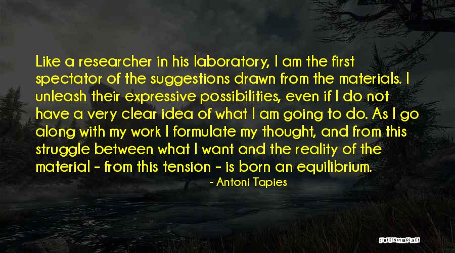 Expressive Quotes By Antoni Tapies Expressive Quotes By Antoni Tapies