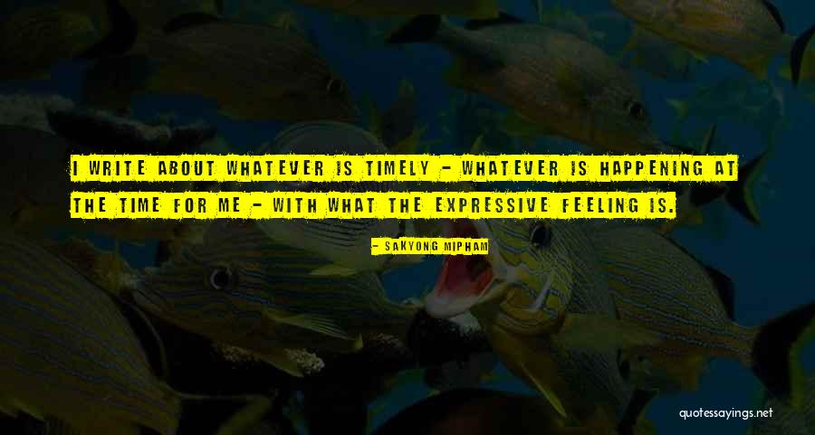 Expressive Quotes By Sakyong Mipham Expressive Quotes By Sakyong Mipham