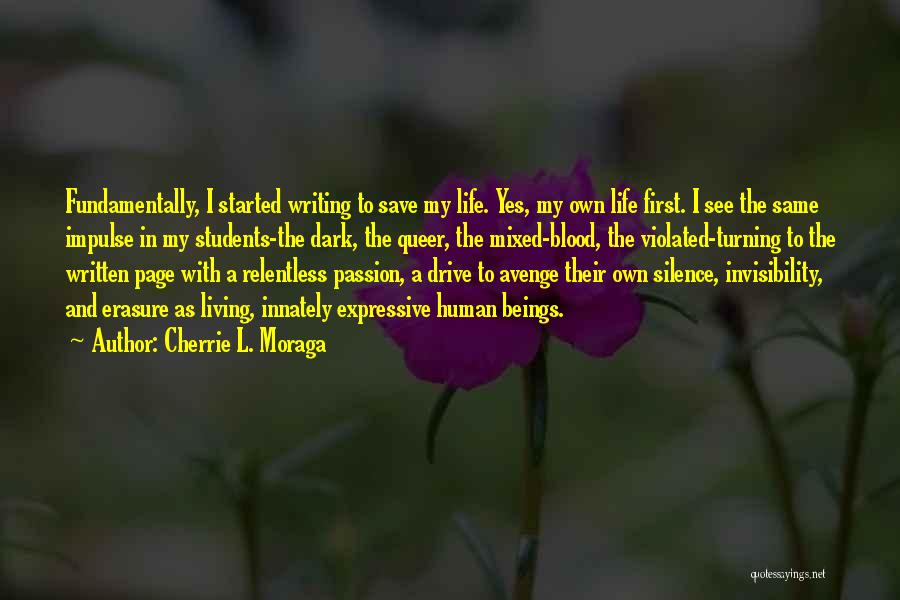 Expressive Writing Quotes By Cherrie L. Moraga