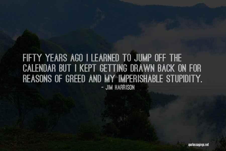Expurgatorial Quotes By Jim Harrison Expurgatorial Quotes By Jim Harrison