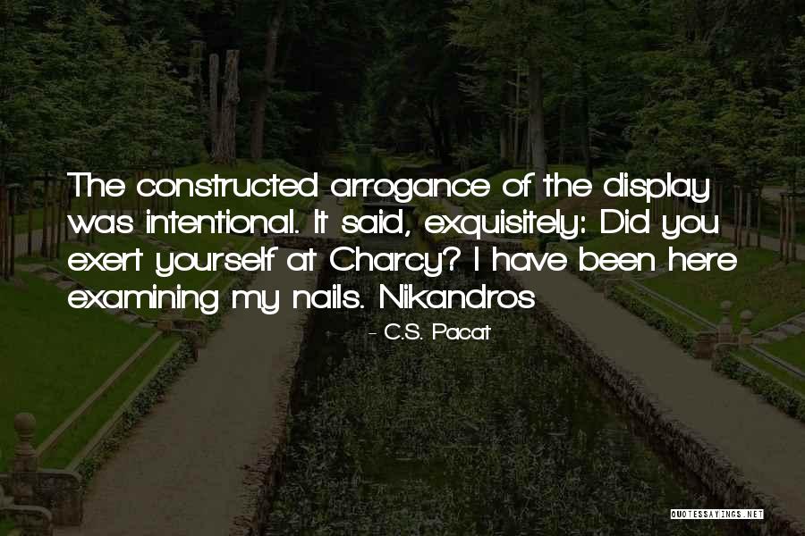 Exquisitely Nails Quotes By C.S. Pacat Exquisitely Nails Quotes By C.S. Pacat