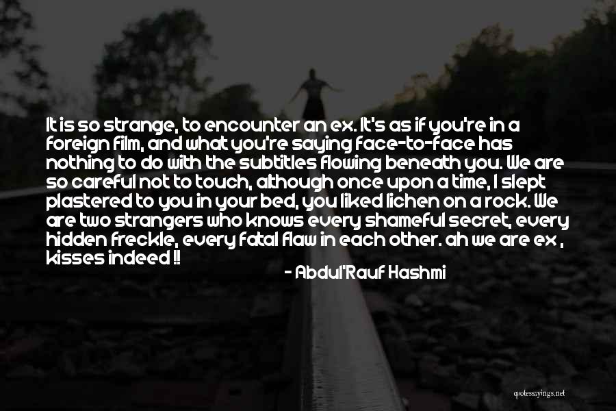 Ex's Quotes By Abdul'Rauf Hashmi