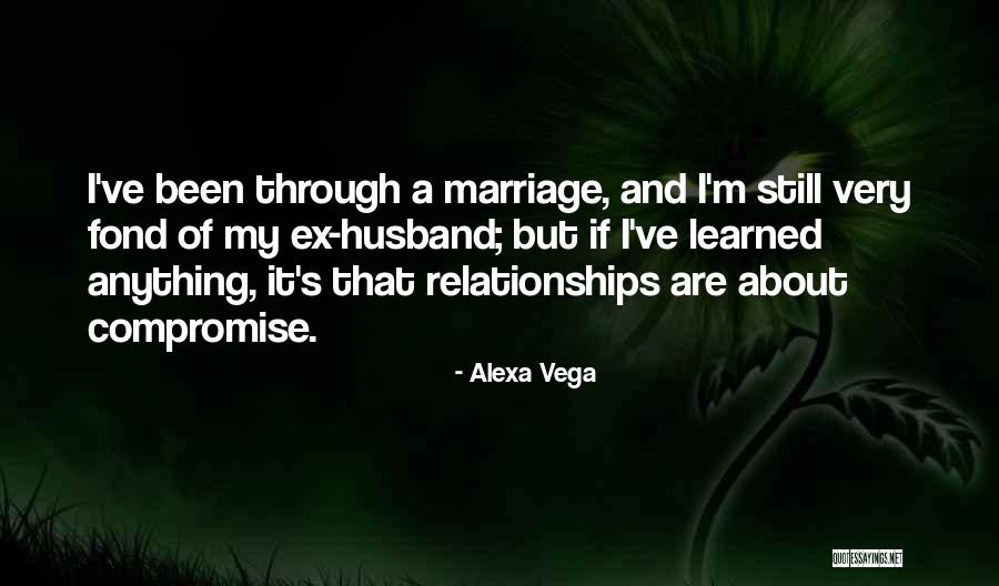 Ex's Quotes By Alexa Vega