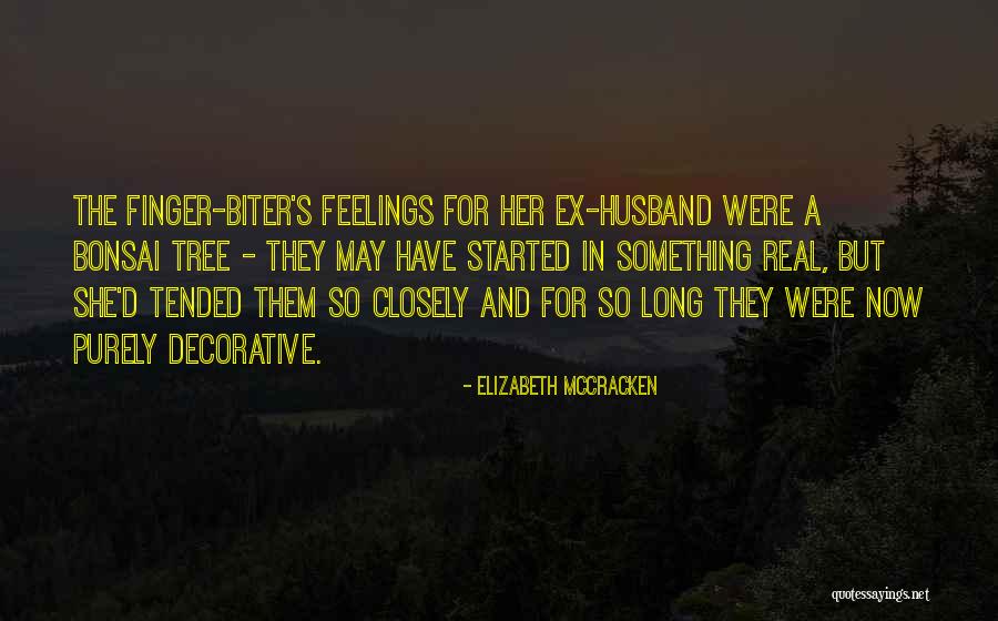 Ex's Quotes By Elizabeth McCracken