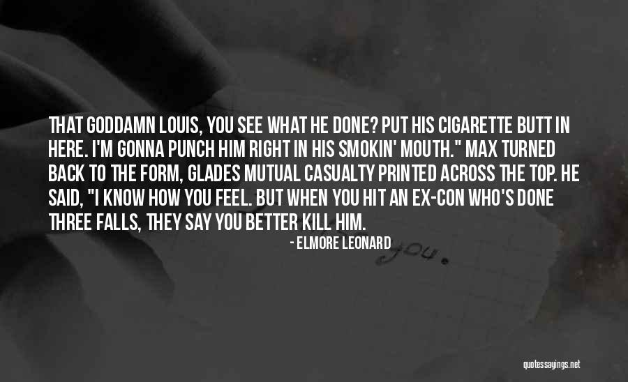 Ex's Quotes By Elmore Leonard