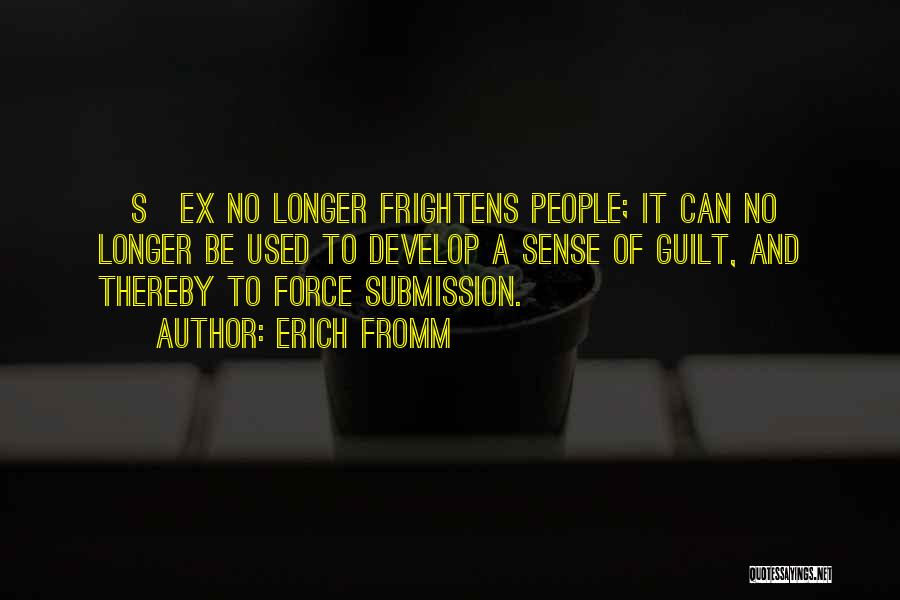 Ex's Quotes By Erich Fromm