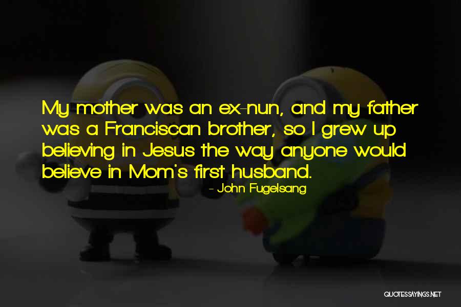 Ex's Quotes By John Fugelsang