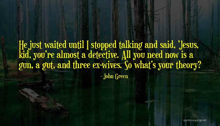 Ex's Quotes By John Green