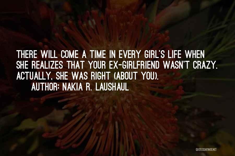 Ex's Quotes By Nakia R. Laushaul