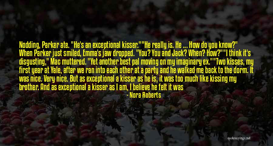 Ex's Quotes By Nora Roberts