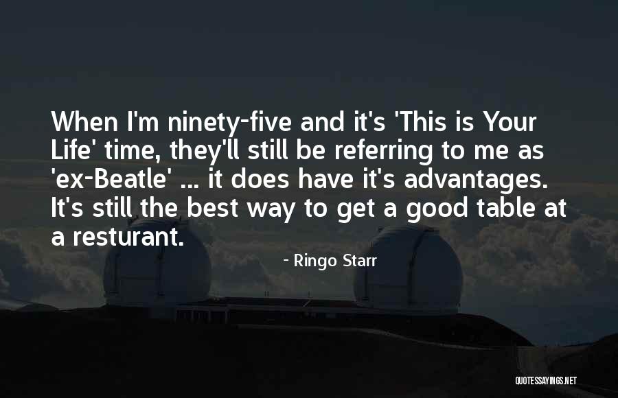 Ex's Quotes By Ringo Starr