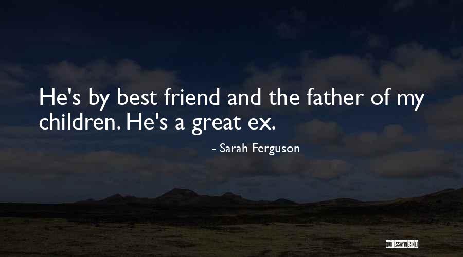 Ex's Quotes By Sarah Ferguson