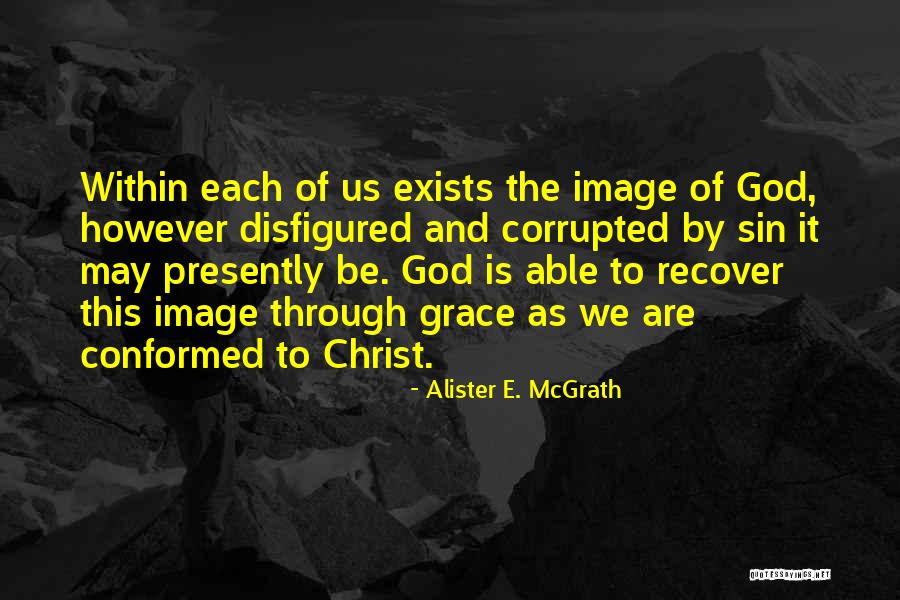 Exsistan Quotes By Alister E. McGrath Exsistan Quotes By Alister E. McGrath