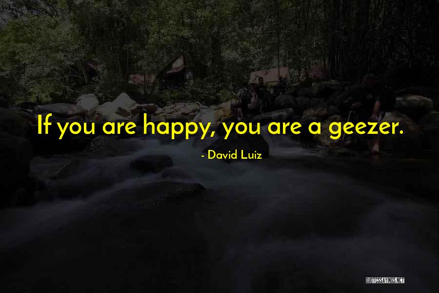 Exspouses Quotes By David Luiz Exspouses Quotes By David Luiz