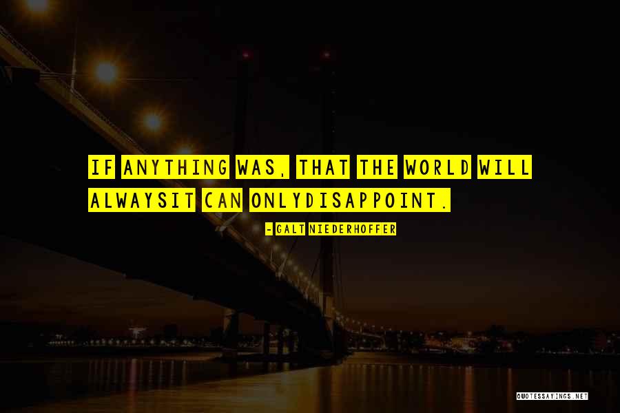 Extasiado Sinonimo Quotes By Galt Niederhoffer Extasiado Sinonimo Quotes By Galt Niederhoffer