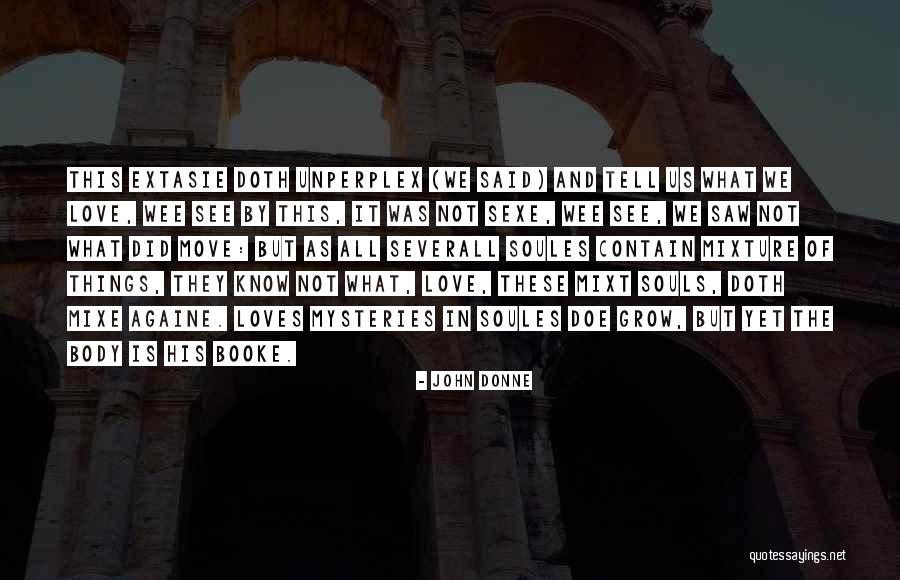 Extasie By John Quotes By John Donne Extasie By John Quotes By John Donne