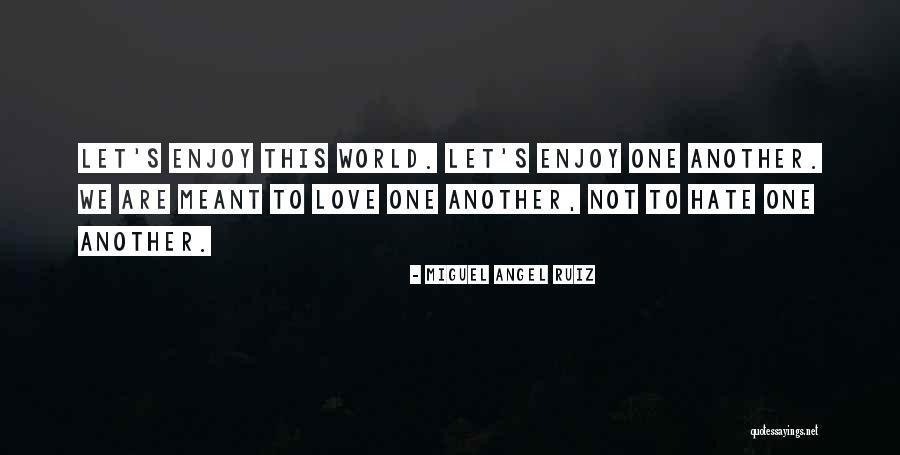 Extasy Myke Quotes By Miguel Angel Ruiz Extasy Myke Quotes By Miguel Angel Ruiz