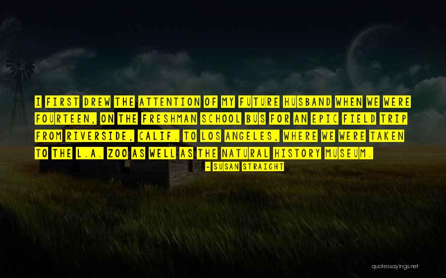 Extazul Quotes By Susan Straight Extazul Quotes By Susan Straight