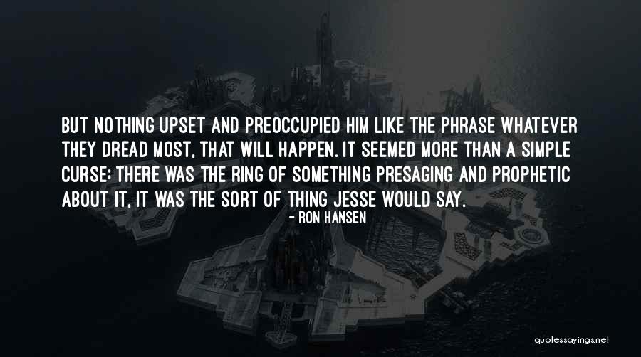 Extazzy Quotes By Ron Hansen Extazzy Quotes By Ron Hansen