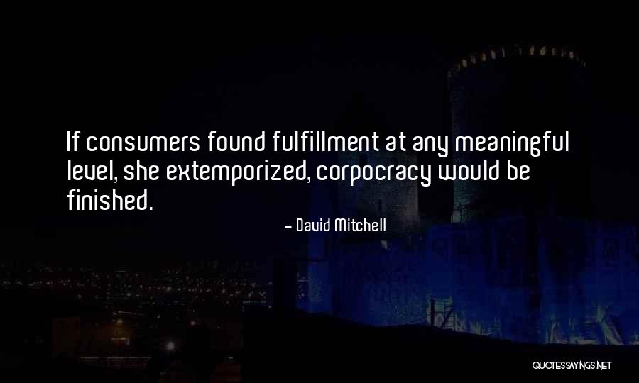 Extemporized Quotes By David Mitchell Extemporized Quotes By David Mitchell