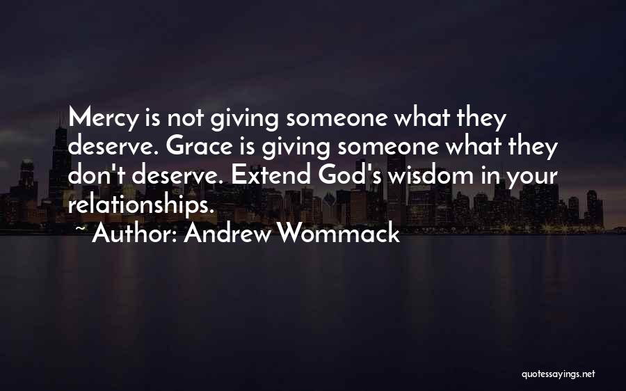 Extend Mercy Quotes By Andrew Wommack