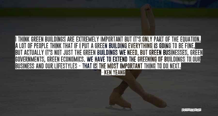 Extend Thinking Quotes By Ken Yeang Extend Thinking Quotes By Ken Yeang