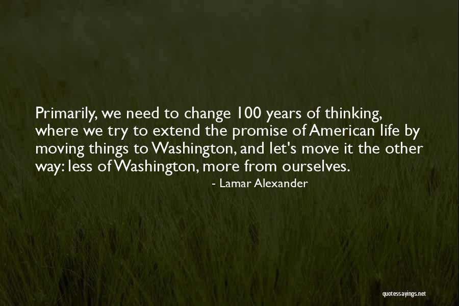 Extend Thinking Quotes By Lamar Alexander Extend Thinking Quotes By Lamar Alexander