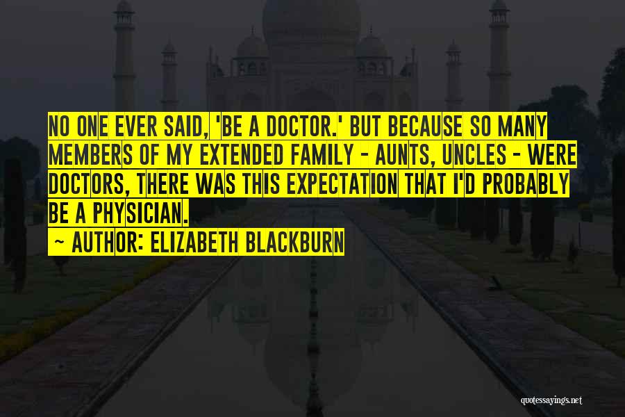 Extended Family Quotes By Elizabeth Blackburn