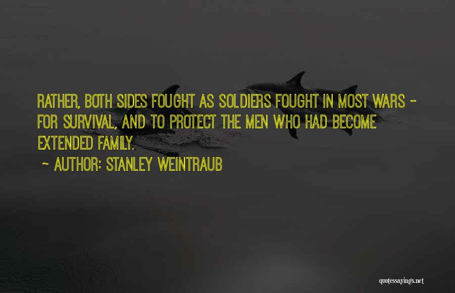 Extended Family Quotes By Stanley Weintraub