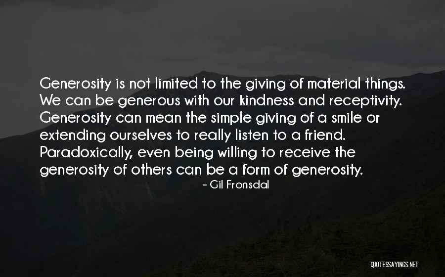 Extending Kindness Quotes By Gil Fronsdal