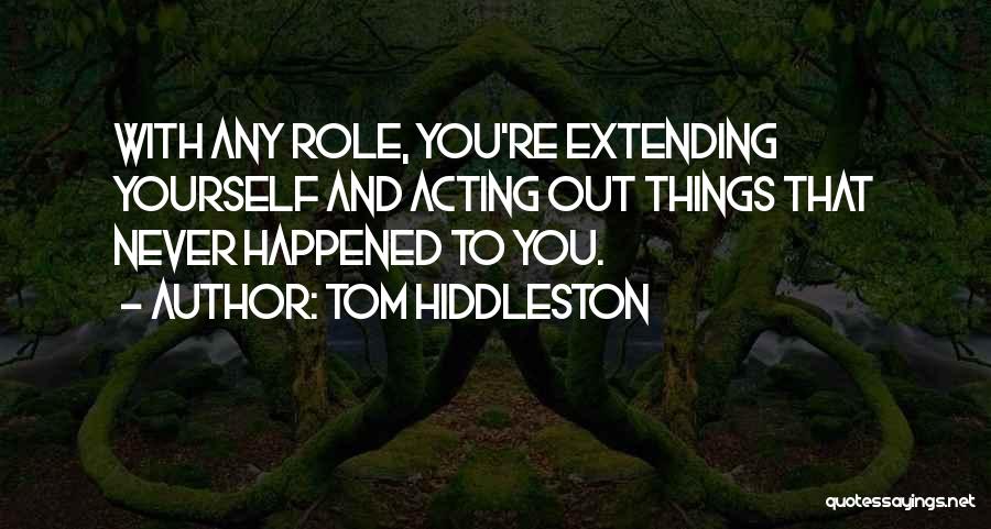 Extending Quotes By Tom Hiddleston