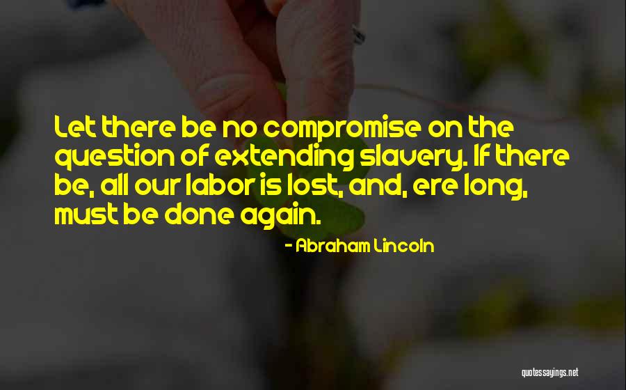 Extending Yourself Quotes By Abraham Lincoln