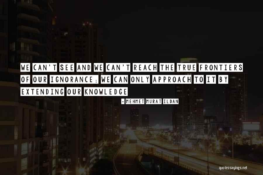 Extending Yourself Quotes By Mehmet Murat Ildan Extending Yourself Quotes By Mehmet Murat Ildan