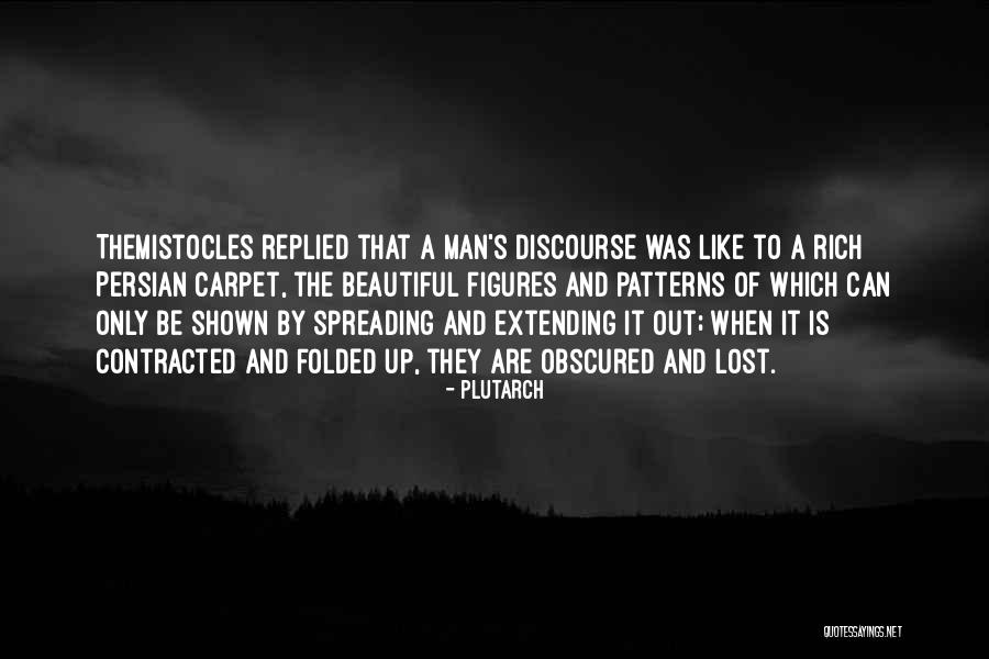 Extending Yourself Quotes By Plutarch