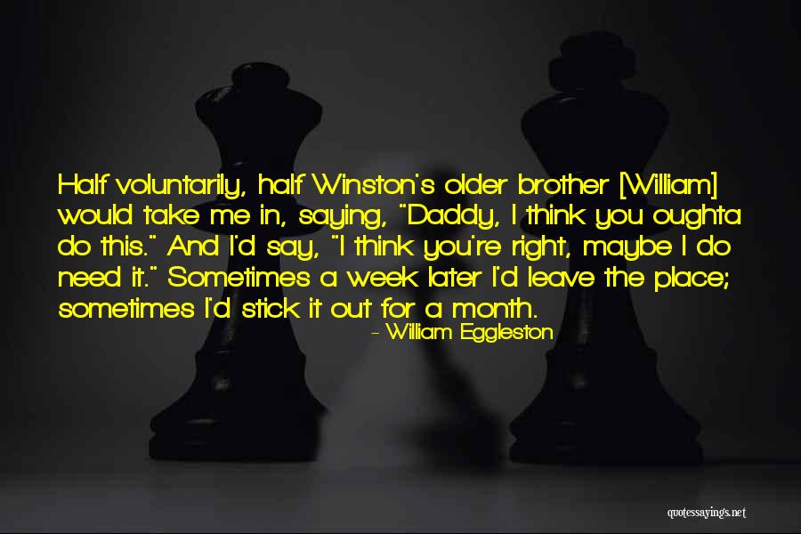 Extensible Host Quotes By William Eggleston Extensible Host Quotes By William Eggleston