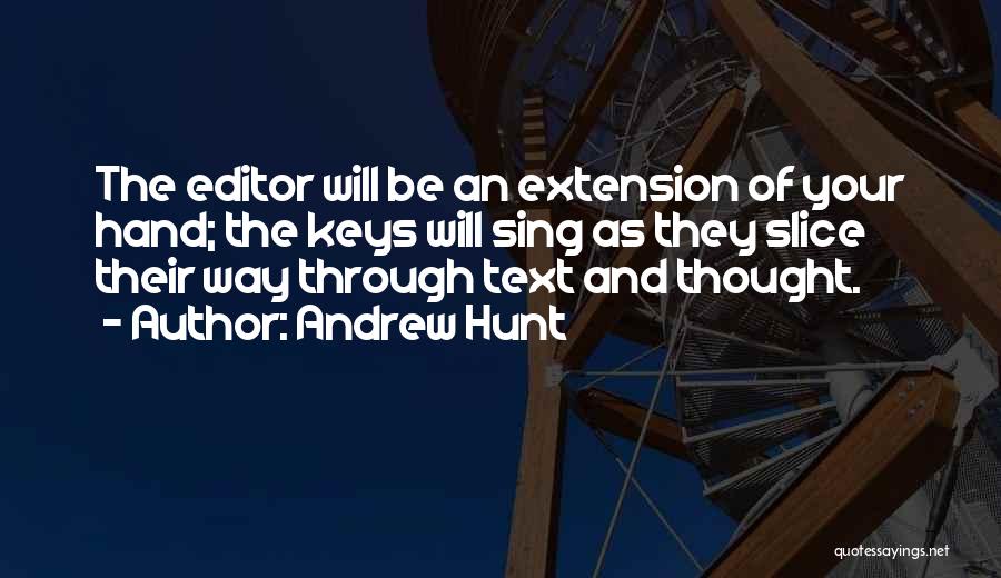 Extension Quotes By Andrew Hunt