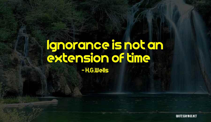 Extensions Quotes By H.G.Wells