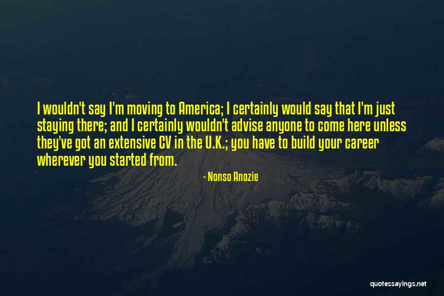Extensive Quotes By Nonso Anozie Extensive Quotes By Nonso Anozie
