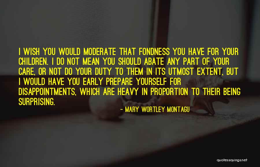 Extent Quotes By Mary Wortley Montagu