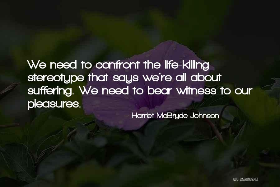 Extents Widths Quotes By Harriet McBryde Johnson Extents Widths Quotes By Harriet McBryde Johnson
