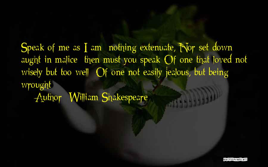 Extenuate Quotes By William Shakespeare