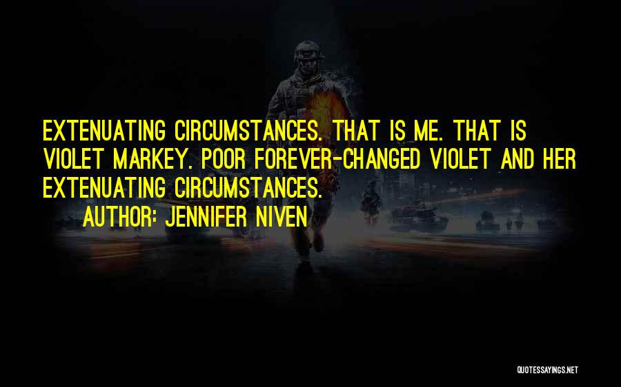 Extenuating Circumstances Quotes By Jennifer Niven