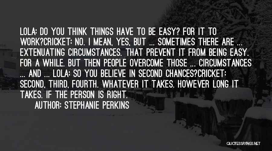Extenuating Circumstances Quotes By Stephanie Perkins