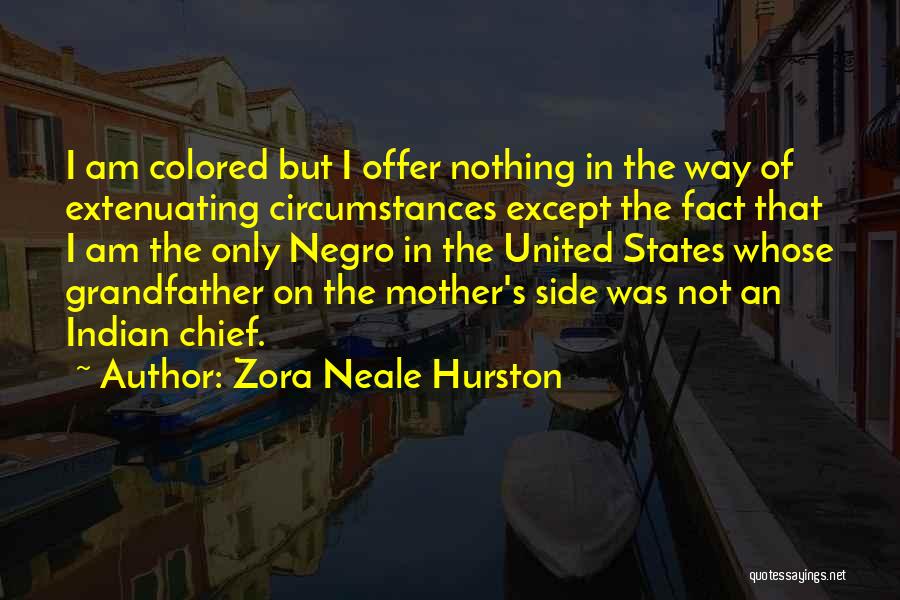 Extenuating Circumstances Quotes By Zora Neale Hurston