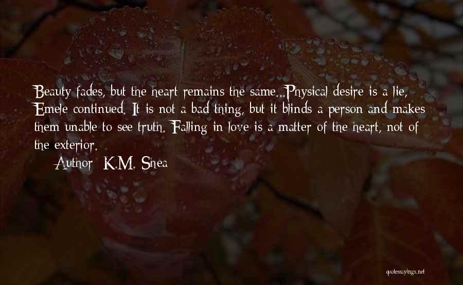 Exterior Beauty Quotes By K.M. Shea