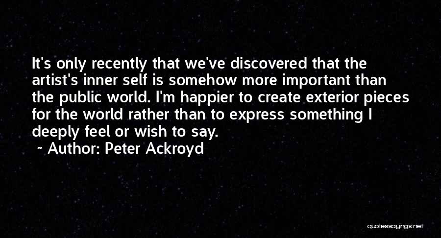 Exterior Quotes By Peter Ackroyd